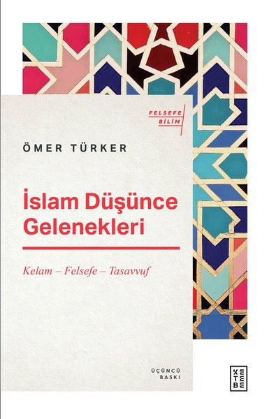 İslam Düşünce Gelenekleri / Kelam – Felsefe – Tasavvuf