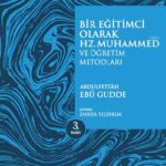 Bir Eğitimci Olarak Hz. Muhammed (sas.) ve Öğretim Metotları